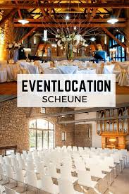 Eine Eventlocation Ist Massgeblich Fur Den Erfolg Eines Events Verantwortlich Die Location Sorgt Fur Eine Uberragende Atmospha Eventlocation Scheune Haus Ideen