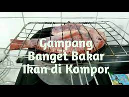 Kalau mau sedikit pedas, bumbu kuning bisa. Cara Bakar Ikan Sederhana Youtube