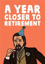 June 24, 2021 at 3:19 p.m. Funny Meme A Year Closer To Retirement Birthday Card Moonpig
