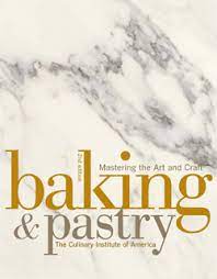 Cia Baking Pastry Baking And Pastry Pastry Culinary