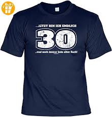 Cooles T Shirt Zum 30 Geburtstag Jetzt Bin Ich Endlich 30 Und Noch Immer Kein Alter Sack Geschenk Zum 30 Geburtstag 30 Partner Link Shirts T Shirt