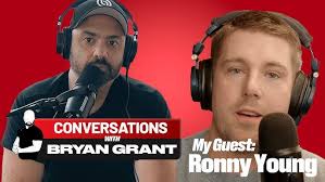 Official! Conversations with Bryan Grant with his guest, Ronny Young