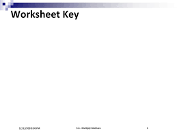Multiplication of square matrices : Worksheet Key 12 1 2018 8 08 Pm Multiply Matrices Ppt Download