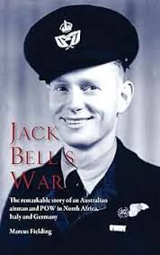 Amazon.com: Jack Bell's War: The remarkable story of an Australian airman  and POW in North Africa, Italy and Germany: 9780648074595: Fielding,  Marcus: Books