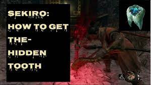 SEKIRO: Shadows Die Twice – How to get the Hidden Tooth - YouTube