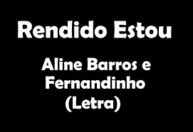 Ouça suas melhores músicas, como uma nova história e faz chover. Rendido Estou Aline Barros E Fernandinho Letra Chords Chordify
