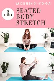 5 Min Seated Morning Yoga Stretch In 2020 Morning Yoga Routine Morning Yoga Morning Yoga Stretches