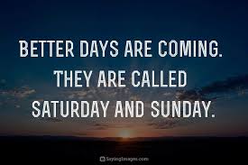 Happy Weekend Quotes Sayingimages Com Happy Weekend Quotes Weekend Quotes Friday Quotes Funny