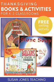 Thanksgiving Books And Activities For K 2 Susan Jones In 2020 Thanksgiving Books Writing Activities Books