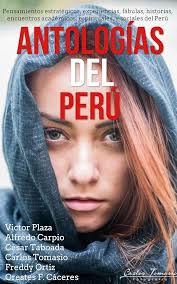 ANTOLOGÍAS DEL PERU eBook : Plaza Vidaurre, Victor, Carpio Ramírez, Alfredo,  Taboada Delgado, César Gustavo, Tomasio, Carlos, Ortiz, Freddy, Cáceres  Zapata, Orestes F.: Amazon.es: Tienda Kindle