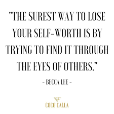 Find Self Worth Within Yourself Not In Others Becca Lee Self Love Self Worth Inspiration Met Afbeeldingen Teksten Wijsheid Citaten