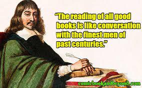 Quotations by rene descartes to instantly empower you with mind and centuries: 110 Rene Descartes Quotes Tells Us About The French Scientist Comic Books Beyond