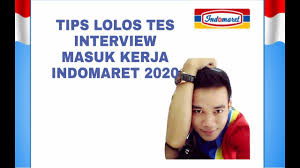 Untuk tes interview rekan rekan juga perlu mempersiapkan ingat ya contoh soal tes indomaret hanyalah sebagai gambaran saja jadi jangan terpaku. Tips Lolos Tes Interview Masuk Kerja Indomaret 2020 Youtube