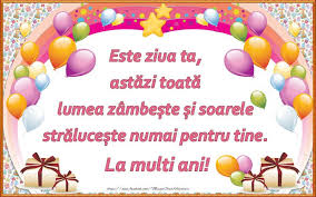 De ziua ta, iti doresc sa stralucesti de fericire azi, de ziua ta, iti doresc mai multe zambete pe chipul tau, iubire in suflet, liniste in viata, putere de a trece peste clipele mai putin placute, momente infinite de. Pin On Lm
