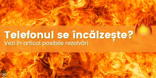 Telefoane şi setări aplicații online rețea și acoperire. Telefonul Se Incalzeste Foarte Tare Vezi Aici Rezolvarea Geek Chronicles