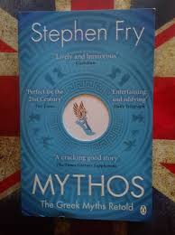 Stephen Fry Mythos The Greek Myths Retold Greek Myths Book Worth Reading Retelling