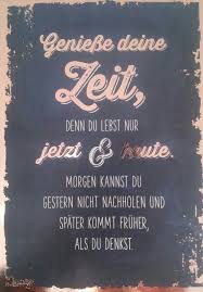Lebe Jetzt Vorlagen Lebensweisheiten Sprüche Zitate Und
