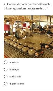 Asal alat musik tradisional dari yogyakarta. Alat Musik Pada Gambar Di Bawah Ini Menggunakan Tangga Nada Brainly Co Id
