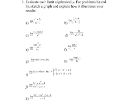 Check spelling or type a new query. Evaluate Each Limit Algebraically For Problems B Chegg Com