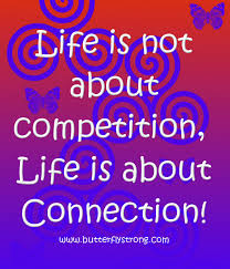Life Is Not About Competition Life Is About Connection Butterfly Strong Quotes Strong Quotes Words Inspirational Quotes