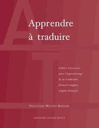Apprendre à traduire de l'anglais au français cours de traduction à vue s'entraîner avec des textes traduits et commentés. Apprendre A Traduire Troisieme Edition