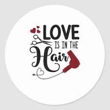 Funny Love Is In The Hair Stylist Dresser Salon W Classic Round Sticker Zazzle Com Hair Business Cards Hair Stylist Hair Stylist Logo