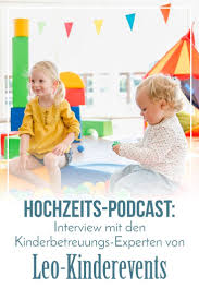 Sie wollen unbeschwert den schönsten tag ihres lebens planen,genau so unbeschwert soll er auch für die kleinen. Hochzeits Podcast Interview Mit Steffi Beivers Von Leo Kinderevents Uber Kinderbetreuung Auf Hochzeiten S Hochzeits Tipps Entspannte Hochzeit Kinderbetreuung