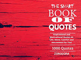 We did not find results for: The Smart Book Of Quotes 1000 Quotes Inspirational And Motivational Quotes On Life Alone Comfort And Amusement For You Kindle Edition By Dora Zoro Professional Technical Kindle Ebooks Amazon Com