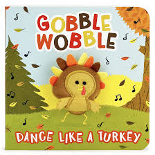 Check spelling or type a new query. Amazon Com Gobble Wobble Dance Like A Turkey Thanksgiving Finger Puppet Board Book Children S Thanksgiving Interactive Finger Puppet Board Book 9781646382699 Brick Puffinton Cottage Door Press Jacques Cristophe Jacques Cristophe Jacques