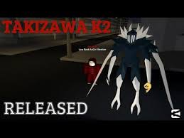 So now the first rework update kagune is yomok1 have a vote 100% takik2 have a vote 100% but yomok1 can first have got rich votes % so we update. Takizawa K2 Released Showcase Ro Ghoul Roblox
