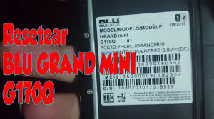 como resetear un blu Grand mini G170Q ...