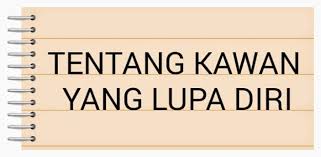 Jadi jika kamu membutuhkan kata sindiran buat teman tersayang, diadona.id telah merangkumnya dari berbagai sumber. 59 Kata Kata Bijak Teman Lupa Diri