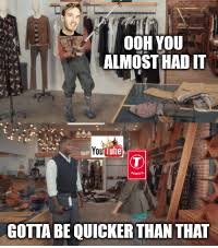 We did not find results for: 25 Best Gotta Be Quicker Than That Memes Almost Had It Memes Gif Memes State Farm Memes