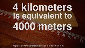4 kilometers = 4000 meters 4 Km To M How Long Is 4 Kilometers In Meters Convert