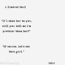 Kindred Soul Poem Poems Poetry Klr Quotes Life Love Friend Friendship Life Quotes Kindred Soul Friend Friendship
