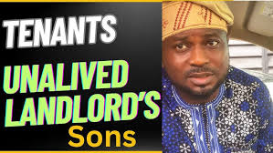Story of How Tenants UNALIVED Landlord's Son after moving abroad.