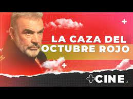 Cine La Caza Del Octubre Rojo La Recomendada De Mauricio Reina Para Este Fin De Semana Youtube