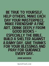 John Wooden Quotes Friendship Quotes Life Quotes Motivational Quotes Success Quotes Wooden Quotes John Wooden Quotes Friendship Quotes