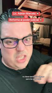 Adrian marcelo ó reforma al poder judicial 👨🏻‍⚖️⚠️🧔🏻‍♂️ #fyp #parati  #reels #reelsviralシ #mexico #LicDacor #PoderJudicial #ReformaJudicial