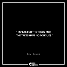 Trees provide us with many benefits necessary for survival, including clean air, access to clear water, shade, and food. 15 Most Witty Funny Dr Seuss Quotes In 2020