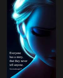 Quotes authors neil labute everyone has a story. Everyone Has A Story Feelings Emotions Quotes Status Whatsapp Images Pictures Photos English Image Free Dowwnload