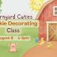 Barnyard Cuties Cookie Decorating Class