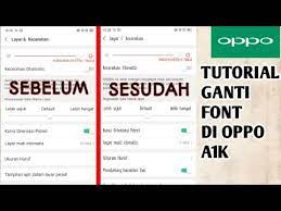 Maybe you would like to learn more about one of these? Cara Ganti Font Di Oppo A1k Youtube