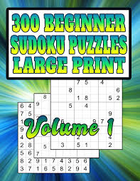 Easy sudoku for seniors 2021 edition: 300 Beginner Sudoku Puzzles Large Print Very Easy Puzzles Series Beginner Sudoku Press Puzzle Barn 9781074140700 Amazon Com Books