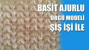 Basit Ajurlu Orgu Modeli Sis Isi Ile Orgu Modelleri Orgu Orgu Modelleri Model