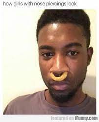 How Girls With Nose Piercings Look Viralbuzz Today Memes Nose Piercing Bad Memes