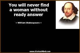 You Will Never Find A Woman Without Ready Answer Statusmind Com