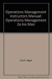 Operations Management 2e Ins Man (Operations Management Instructors Manual)  : Slack, Prof. Nigel, Chambers, Stuart, Harland, Christine, Harrison, Alan,  Johnston, Robert: Amazon.de: Books