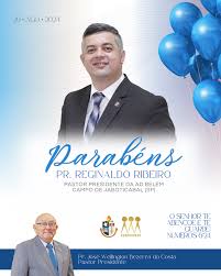 Feliz Aniversário Pr. Reginaldo Ribeiro, Pastor Presidente da Assembleia de  Deus