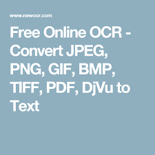 Free Online Ocr Convert Jpeg Png Gif Bmp Tiff Pdf Djvu To Text Free Online Text Converter